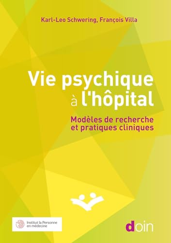 Beispielbild fr Vie psychique  l'hpital: Modles de recherche et pratiques cliniques zum Verkauf von Gallix