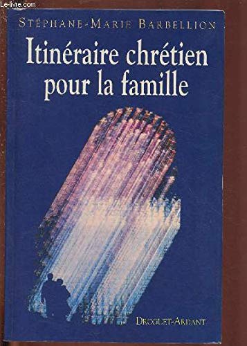 Stock image for Itin raire chr tien pour la famille ST JEAN EUDES for sale by LIVREAUTRESORSAS