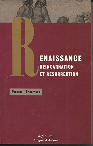 Renaissance , réincarnation et résurrection