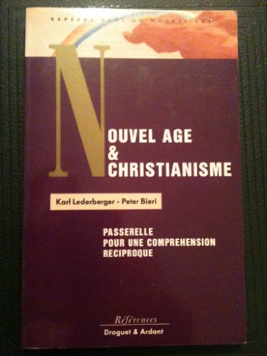 Beispielbild fr Nouvel ge et christianisme, passerelle pour une comprhension rciproque. Collection Rfrence. zum Verkauf von AUSONE