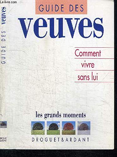 Beispielbild fr Guide des veuves: Comment vivre sans lui zum Verkauf von Ammareal