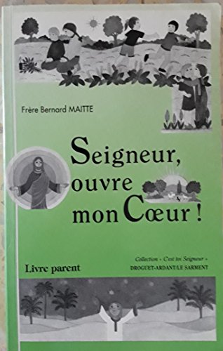 Beispielbild fr SEIGNEUR OUVRE MON COEUR/PARENT zum Verkauf von pompon