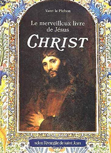 Stock image for MERVEILLEUX LIVRE DE JESUS-CHRIST (LE) for sale by Ammareal