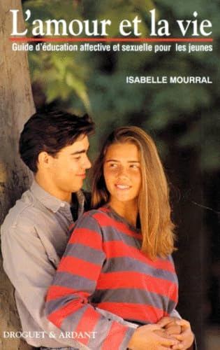 9782704106998: L'AMOUR ET LA VIE (AMOUR ET VIE DE COUPLE)