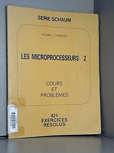 9782704210923: Schaum : Les Microprocesseurs, tome 2 - Cours et problmes