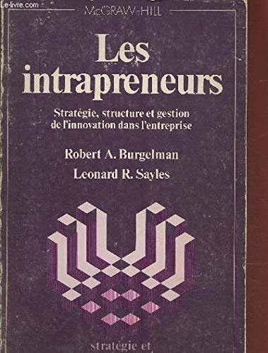 Stock image for Les intrapreneurs. Stratgie, structure et gestion de l'innovation dans l'entreprise for sale by Tamery