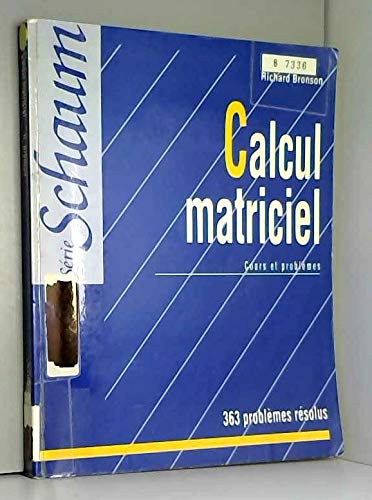 Beispielbild fr CALCUL MATRICIEL. Cours et problmes zum Verkauf von Ammareal