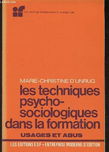 Imagen de archivo de Les Techniques psychosociologiques dans la formation Unrug, Marie-Christine d' a la venta por LIVREAUTRESORSAS