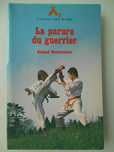 Stock image for LA PARURE DU GUERRIER for sale by Le-Livre