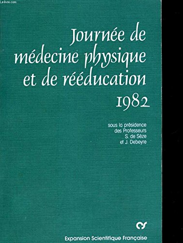 9782704611157: Journe de mdecine physique et de rducation : 1982, Paris