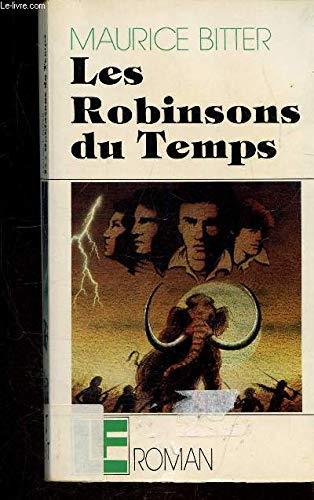 Beispielbild fr Les Robinsons Du Temps Dans La Prhistoire zum Verkauf von RECYCLIVRE