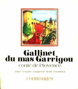 Stock image for Gallinet du Mas Garrigou : conte de Provence for sale by Lioudalivre