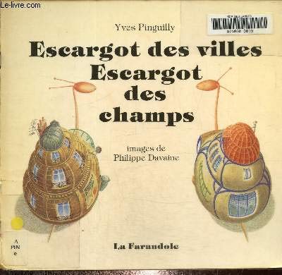 Stock image for Escargot des villes, escargot des champs : trag die avec coup de tonnerre. Pinguilly, Y. for sale by irma ratnikaite