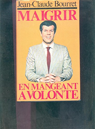 Stock image for Maigrir en mangeant  volont for sale by Librairie Th  la page