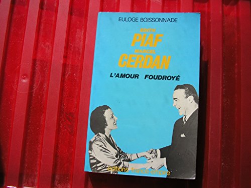 Stock image for Piaf et Cerdan, l'amour foudroy. for sale by medimops
