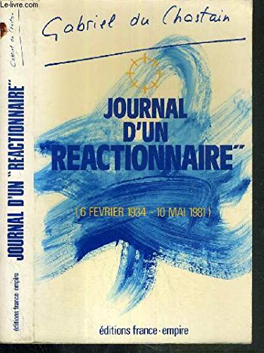 Beispielbild fr Journal D'un Reactionnaire. 6 Fevrier 1934-10 Mai 1981 zum Verkauf von RECYCLIVRE