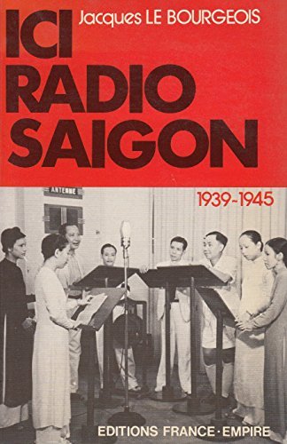 9782704804597: Ici Radio-Saigon: 1939-1945