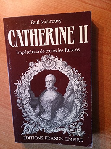 Beispielbild fr Catherine II : Impratrice de toutes les Russies zum Verkauf von Ammareal