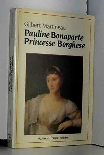 Beispielbild fr Pauline Bonaparte, Princesse Borghse zum Verkauf von RECYCLIVRE