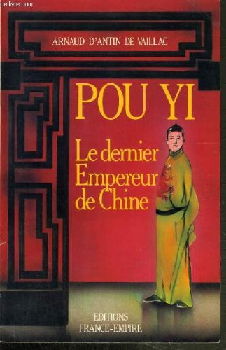 9782704805563: POU YI DERNIER EMPEREUR DE CHINE