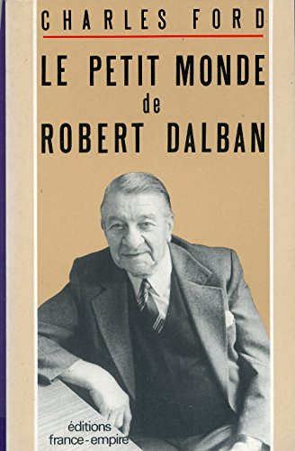 Le petit monde de Robert Dalban (French Edition) (9782704805839) by Ford, Charles