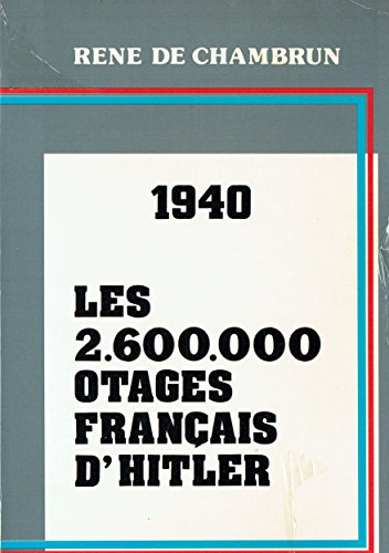 Stock image for Les 2.600.000 otages franais d'Hitler, 1940 for sale by medimops