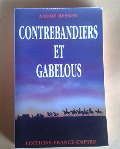 Beispielbild fr Contrebandiers et gabelous Besson/Andre zum Verkauf von LIVREAUTRESORSAS