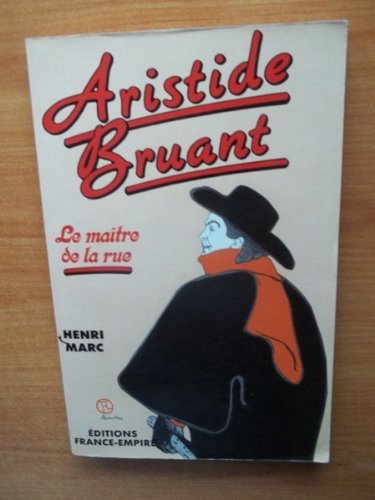 9782704806218: Aristide Bruant: Le matre de la rue