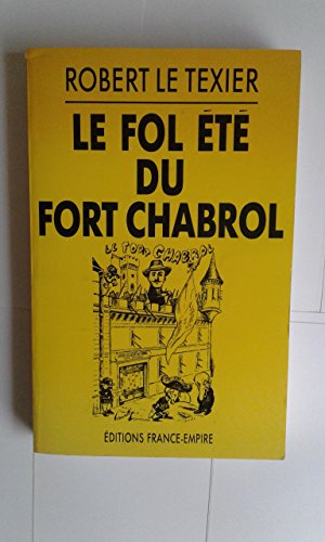 Le fol été du Fort Chabrol