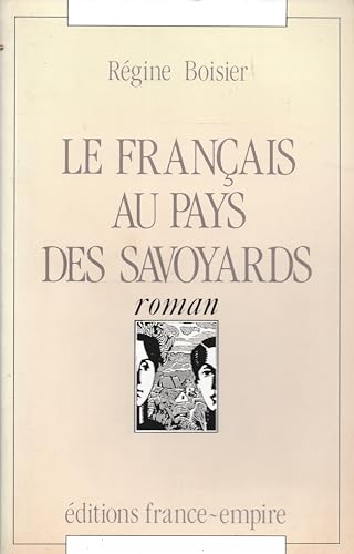 Stock image for Jrme 1800 : Le " Franais " au pays des Savoyards : Pour tout l'amour de la bonne Louise et de Florentine la divine for sale by Ammareal