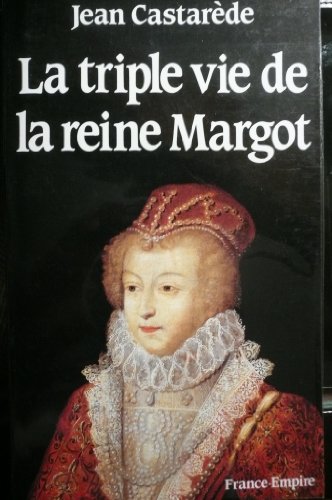 9782704807086: La triple vie de la reine Margot