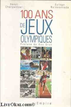 9782704807925: 100 ans de Jeux olympiques: Athènes 1896-Atlanta 1996 (French Edition)