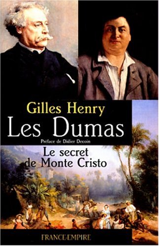 Imagen de archivo de Les Dumas: Le secret de Monte-Cristo (French Edition) a la venta por Better World Books