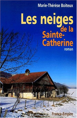 Beispielbild fr Les neiges de la Sainte-Catherine zum Verkauf von Ammareal