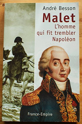 Stock image for Malet l'homme qui fit trembler Napolon for sale by Ammareal