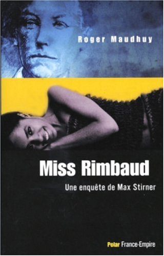 Beispielbild fr Miss Rimbaud : Une enqute de Max Stirner zum Verkauf von Ammareal