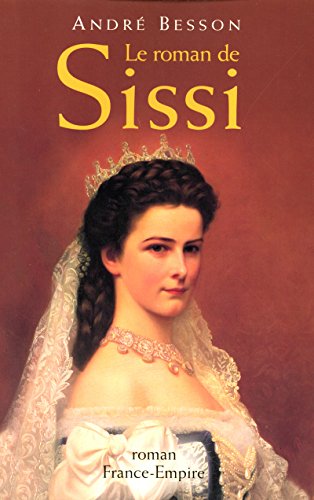 Beispielbild fr Le roman de Sissi zum Verkauf von medimops