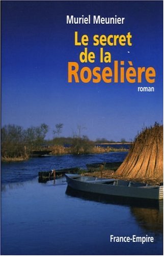 Beispielbild fr Le Secret de la Roselire zum Verkauf von Ammareal
