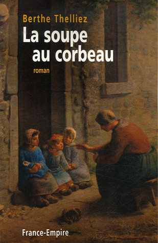 Beispielbild fr La soupe au corbeau zum Verkauf von Ammareal