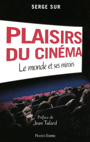 Beispielbild fr Plaisirs du cinma: Le monde et ses miroirs zum Verkauf von Librairie Th  la page