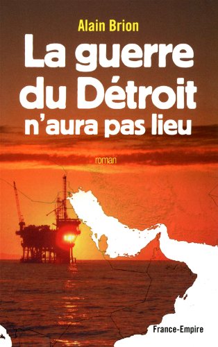 Beispielbild fr La Guerre du dtroit n'aura pas lieu (French Edition) zum Verkauf von Lioudalivre