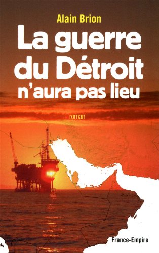 Stock image for La Guerre du dtroit n'aura pas lieu (French Edition) for sale by Lioudalivre