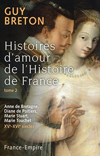 9782704811885: Histoires d'amour de l'Histoire de France: Tome 2