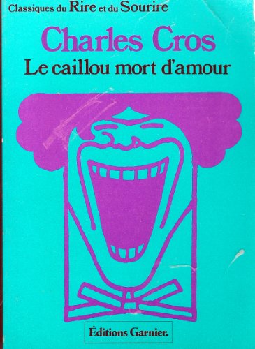 Stock image for Le caillou mort d'amour for sale by A TOUT LIVRE
