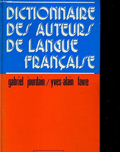 Beispielbild fr FAVRE/DICT.AUTEURS L.FSE (Ancienne Edition) zum Verkauf von Librairie Th  la page