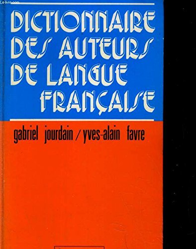 Imagen de archivo de FAVRE/DICT.AUTEURS L.FSE (Ancienne Edition) a la venta por Librairie Th  la page