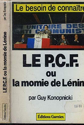 Imagen de archivo de Le P.C.F.: Parti communiste franais: ou la Momie de Lnine a la venta por medimops