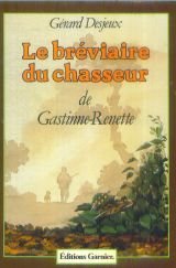 Le Bréviaire Du Chasseur De Gastinne - Renette