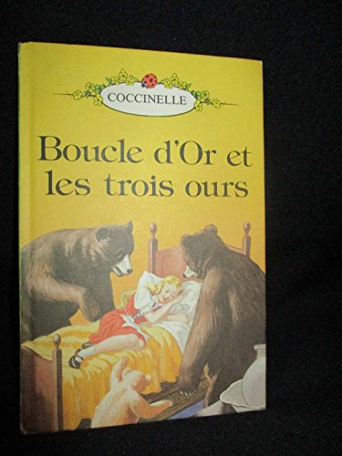 Imagen de archivo de Boucle d'Or et les trois ours: Coccinelle Trans. Garnier Freres a la venta por Wonder Book