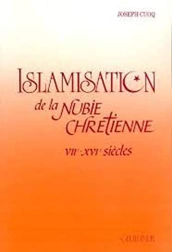 Imagen de archivo de Islamisation de la Nubie chrtienne - VIIme - XVIme sicles a la venta por Okmhistoire